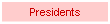 Presidents